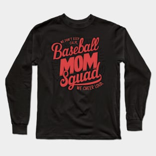 Loud Proud Baseball Mom Squad Mother'S Day Long Sleeve T-Shirt